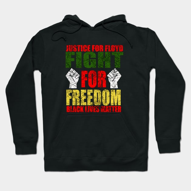 Fight For Freedom black lives matter t shirt Hoodie by graficklisensick666